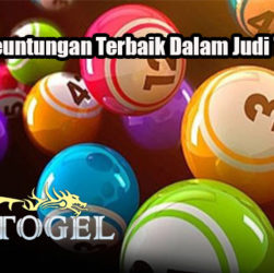 Dapatkan Keuntungan Terbaik Dalam Judi Togel Online