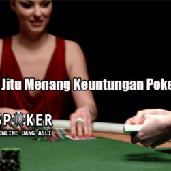 Panduan Jitu Menang Keuntungan Poker Online