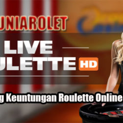 Trik Menang Keuntungan Roulette Online Yang Mudah